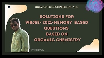 WBJEE-2021 Memory Based Questions | Chemistry | Organic | July 17