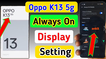 Oppo k13 5g always on display, always on display setting in Oppo k13 5g