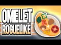 The Best Omelet Cooking Roguelike of All Time