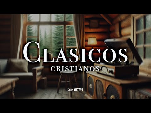 Clásicos Cristianos | Alabanzas y Adoración 🎹