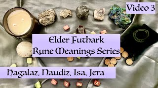 Elder Futhark Rune Meanings Series- Part 3 (Hagalaz, Naudiz, Isa, Jera)