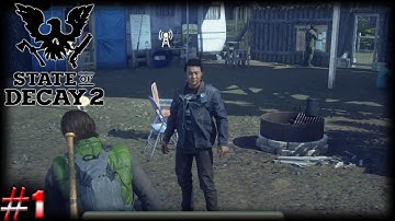 STATE OF DECAY 2 Walkthrough Gameplay Part 1 - CO OP - THE END OF IT ALL (No Commentary)
