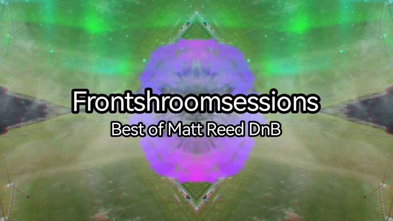 Liquid drum and bass mix July 2025 - Frontshroomsessions - best of Matt Reed dnb 