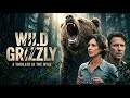 Wild Grizzly Full Action Movie Riley Smith Michele Greene Fred Dryer Daniel Baldwin Wild Grizzly Full Action Movie Riley Smith Michele Greene Fred Dryer Daniel Baldwin