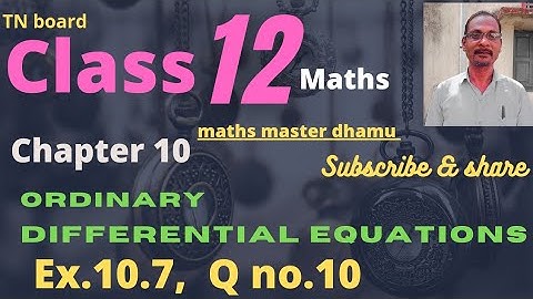 Class 12 | Maths | Ex.10.7 | Q. 10| Chpt-10|Ordinary differential equations|@mathsmasterdhamu9158