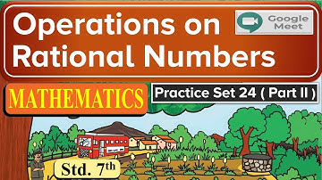 Practice Set 24 (Part 2) | Class 7 | Mathematics | Operations on Rational Numbers | Online Classes |