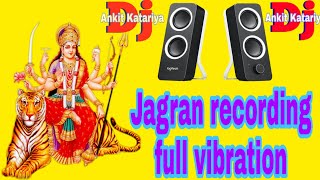Ram Na milenge Hanuman ke jagran(recording full vibration mix) DJ Ankit katariya