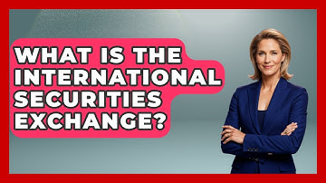 What Is The International Securities Exchange? - Stock and Options Playbook