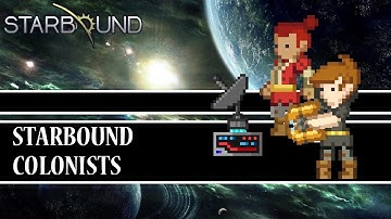 [Starbound Mods] - Colonists