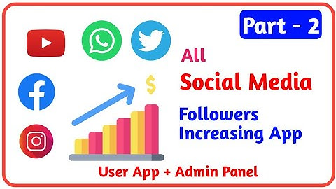 How to Make Subscribers & Followers Increasing App with Admin panel | Full App making tutorial