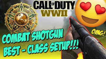 COMBAT SHOTGUN BEST -  CLASS SETUP! in COD (WW2) "INSANE"