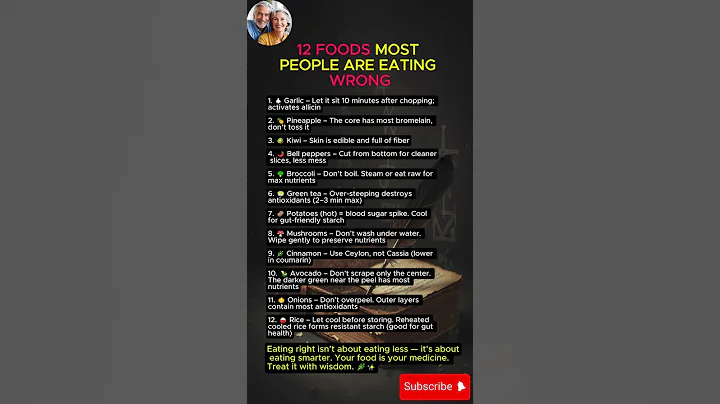 👉 12 Foods Most People Are Eating Wrong 🍎 #healthyeating  #NutritionTips #ElderlyWisdom