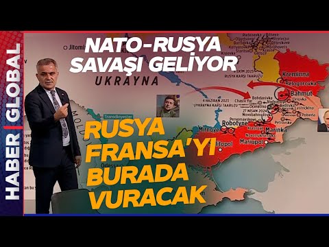 Fransız Askeri Savaşa mı Dahil mi Oluyor Harita Başında Rusyanın Fransayı Nasıl Vuracağını Açıkladı