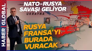 Fransız Askeri Savaşa mı Dahil mi Oluyor Harita Başında Rusyanın Fransayı Nasıl Vuracağını Açıkladı