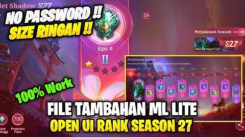 Data Open Ui Rank S27 Scarlet Shadow Terbaru | File Tambahan Ml Lite Patch M4 Terbaru | Ml Lite