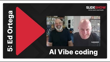 Ed Ortega, Machine & Partners: The AI continuum part 3 Vibe Coding Slideshow w Dave Hayward ep5 se1