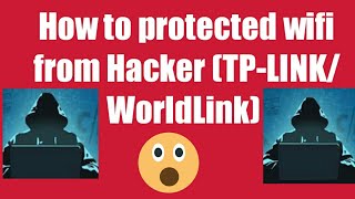 How to protected WiFi from Hacker's(TP-LINK/WorldLink) screenshot 1
