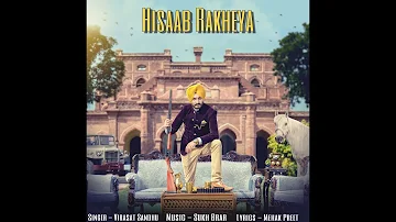 Hisaab Rakheya | Virasat Sandhu | Feat Sukh Brar |Full Song | Latest punjabi song 2017