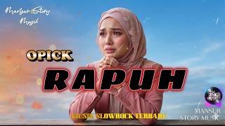 Rapuh  Opick sad Hearttouching Cover The Best Religious Song  Of Meaning Soulful Sad 