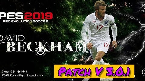 Beckham Patch Version 3.0.1 ~ PES 2019 Mobile • "No Root" • "Fixed Lag"