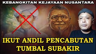 IKUT ANDIL PENCABUTAN TUMBAL SUBAKIR