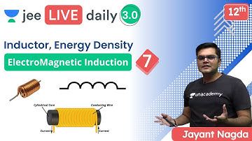 JEE: ElectroMagnetic Induction L7 | Inductor | Energy Density | Unacademy JEE | Jayant Nagda