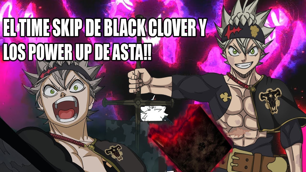 Los POWER UP de ASTA luego del TIME SKIP ! ! l Black ...