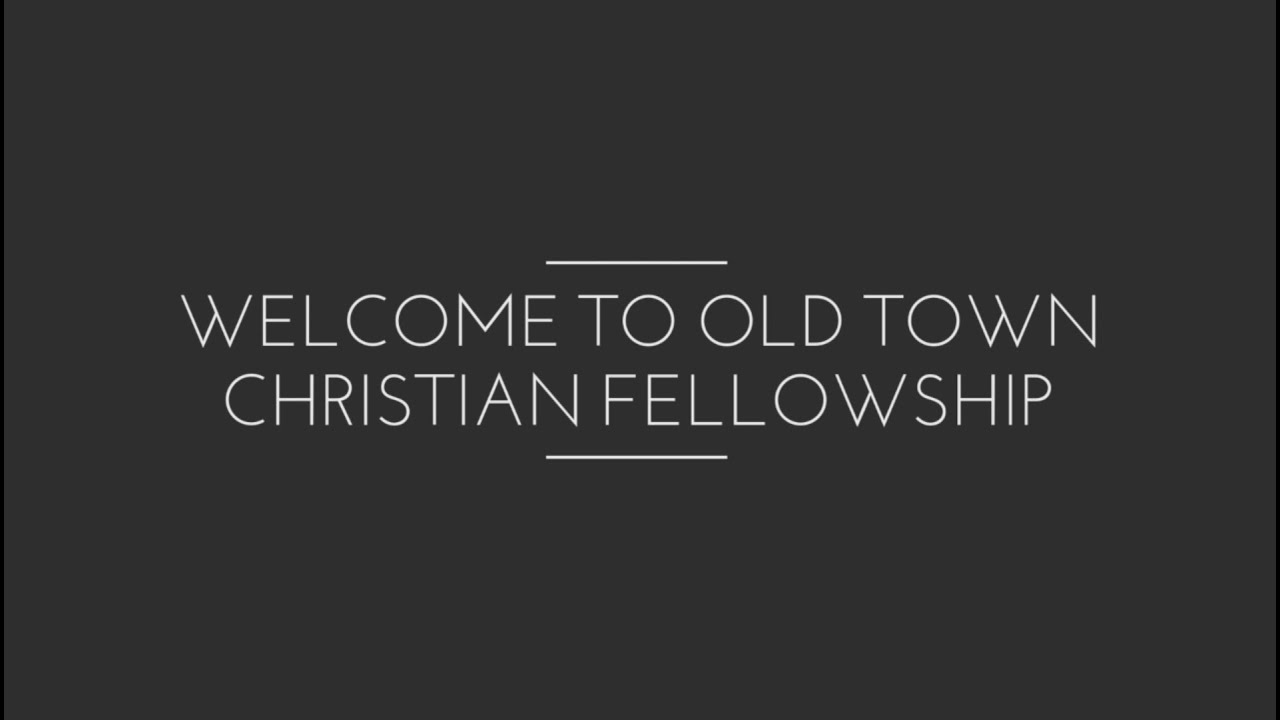 Old Town Christian Fellowship