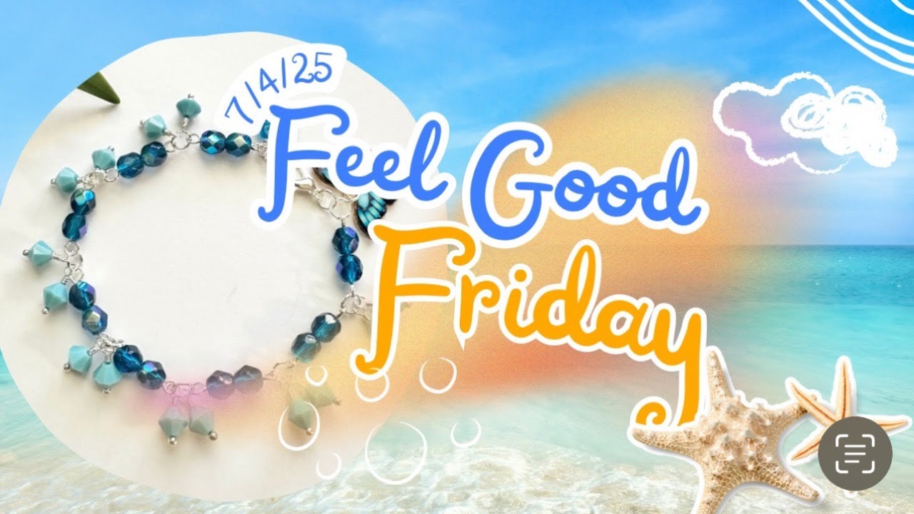 Feel Good Friday - Jewelry Making Kits 7/4/25