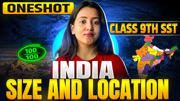 INDIA SIZE AND LOCATION - CLASS 9 SOCIAL SCIENCE | GEOGRAPHY CHAPTER 1 | SHUBHAM PATHAK #sst #cbse