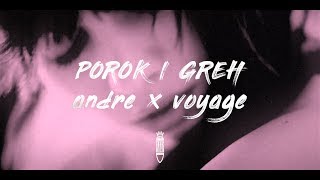 Miniatura de vídeo de "ANDRE x VOYAGE - POROK I GREH"