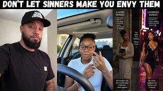 Don't be envious of the lifestyle sinners live