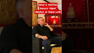 How a Martial Arts Master should treat people