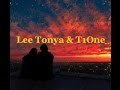 Lee Tonya & T1One-грустные слова