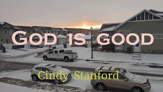 God is good - Cindy Stanford | LYRICS VIDEO