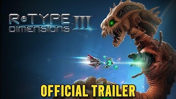 R-Type Dimensions 3 - Official Trailer