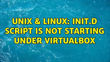 Unix & Linux: init.d script is not starting under virtualbox (2 Solutions!!)