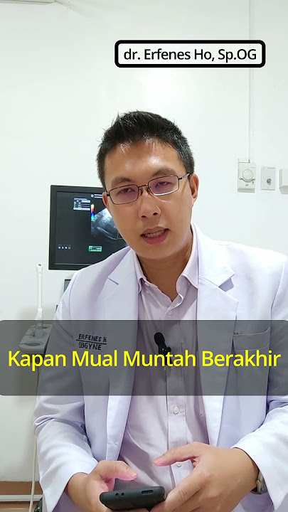 Kapan Mual Muntah Berakhir Saat Hamil | dr. Erfenes Ho, Sp.OG #bumil #ibuhamil #hamil #kehamilan