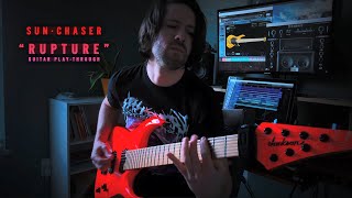 Sun-Chaser // "Rupture" (Guitar Play-Through)