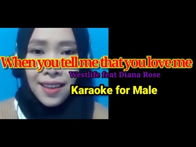 When You Tell Me That You Love Me_Westlife feat Diana Rose (Karaoke for Male) class=