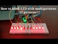 How to blink LED with multi-patterns using Arduino uno!!! LED Projects!!!!