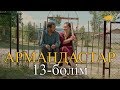 «Армандастар» телехикаясы. 13-бөлім / «Армандастар» 13-серия