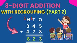 How to Add 3-Digit Numbers with Regrouping | Step-by-Step | Advanced Examples 