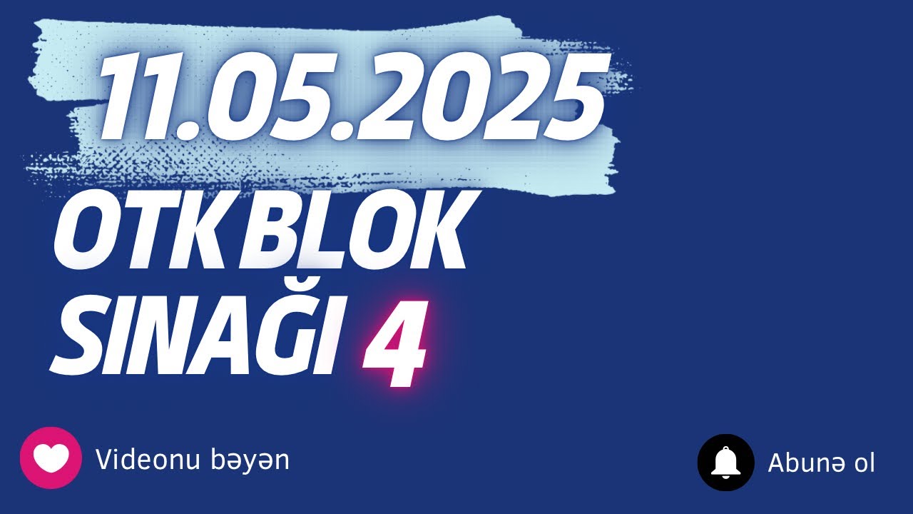 11.05.2025 | OTK Blok sınağı 4 | Murad Əlili