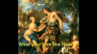 Video thumbnail of "Wear your Love like Heaven"