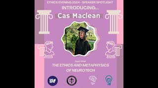 The Ethics and Metaphysics of Neurotechnology - Cas Maclean