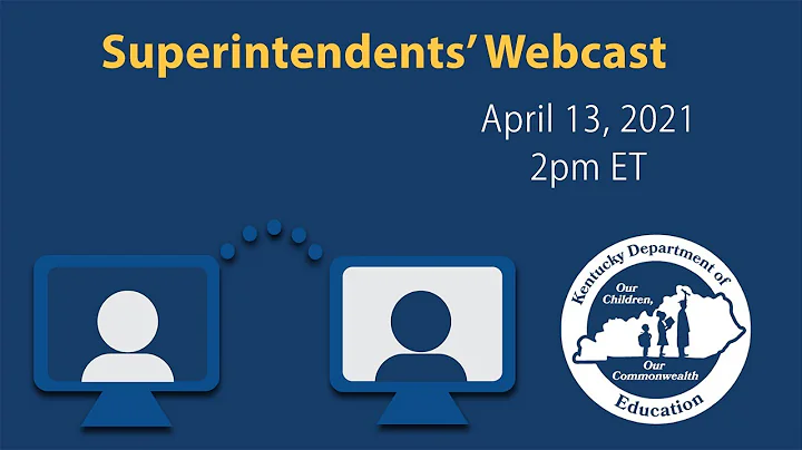 Superintendents' Webcast - April 13, 2021