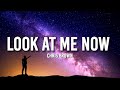 Chris Brown - Look at Me Now (Lyrics) ft. Lil Wayne, Busta Rhymes | "I