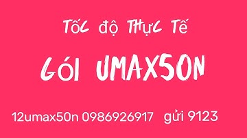 Gói umax50n không giới hạn dung lượng data