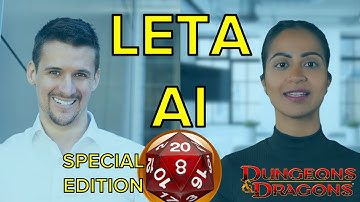 Leta, GPT-3 AI - Special Edition - Dungeons & Dragons with John Behnken + team - Talk with GPT3